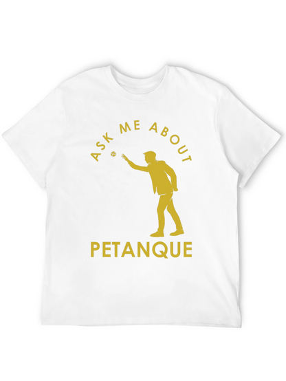 Ask Me About Petanque T-Shirt - Black