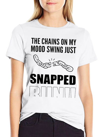 Mood Swing Snapped Funny Sarcastic T-Shirt