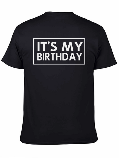 Its My Birthday T-Shirt - Black Graphic Tee