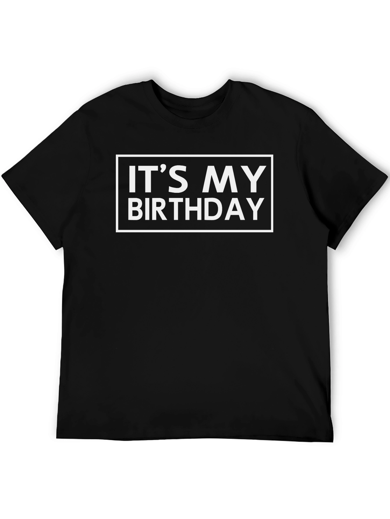 Its My Birthday T-Shirt - Black Graphic Tee