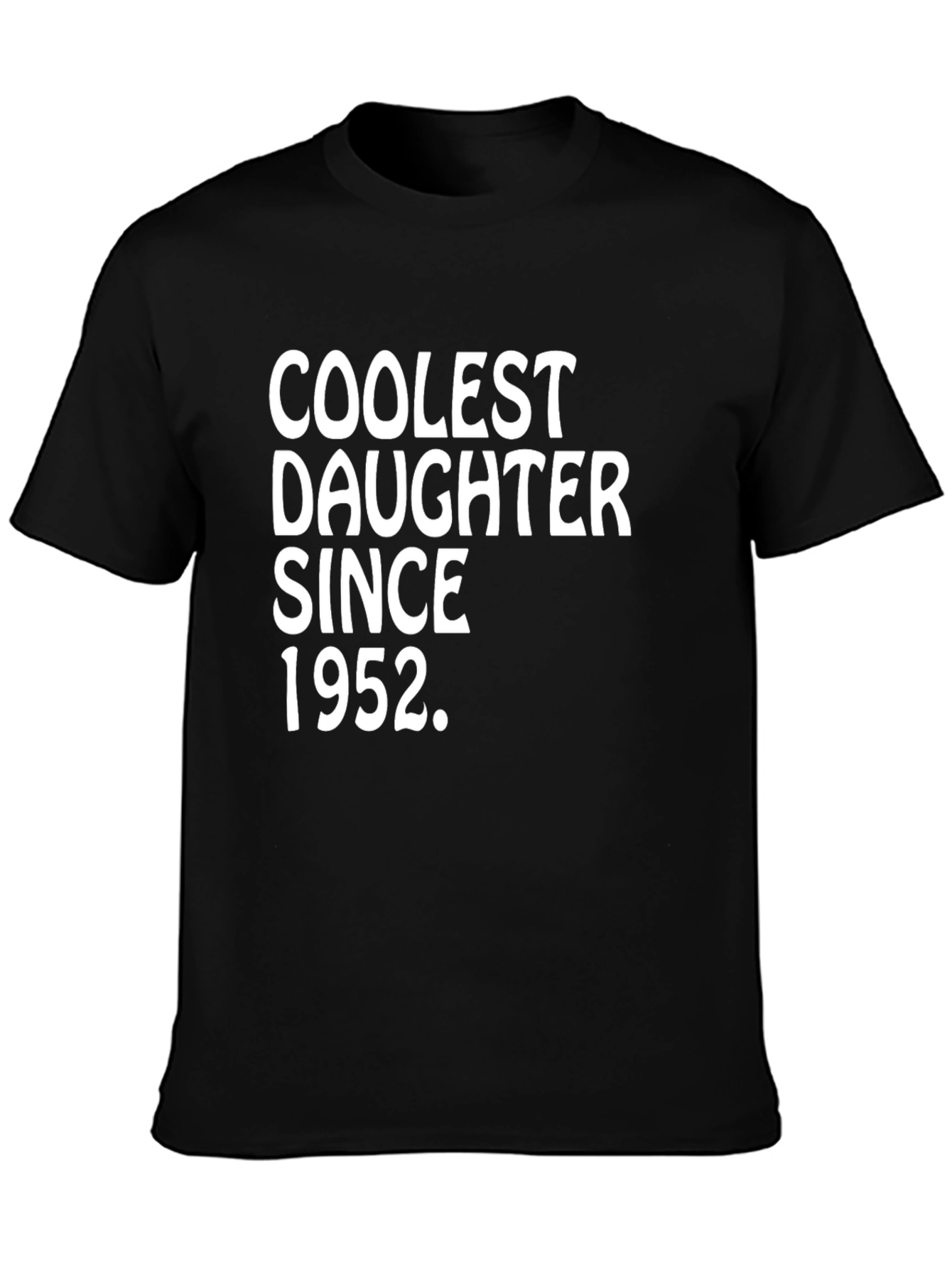 Coolest Daughter Since 1952 T-Shirt