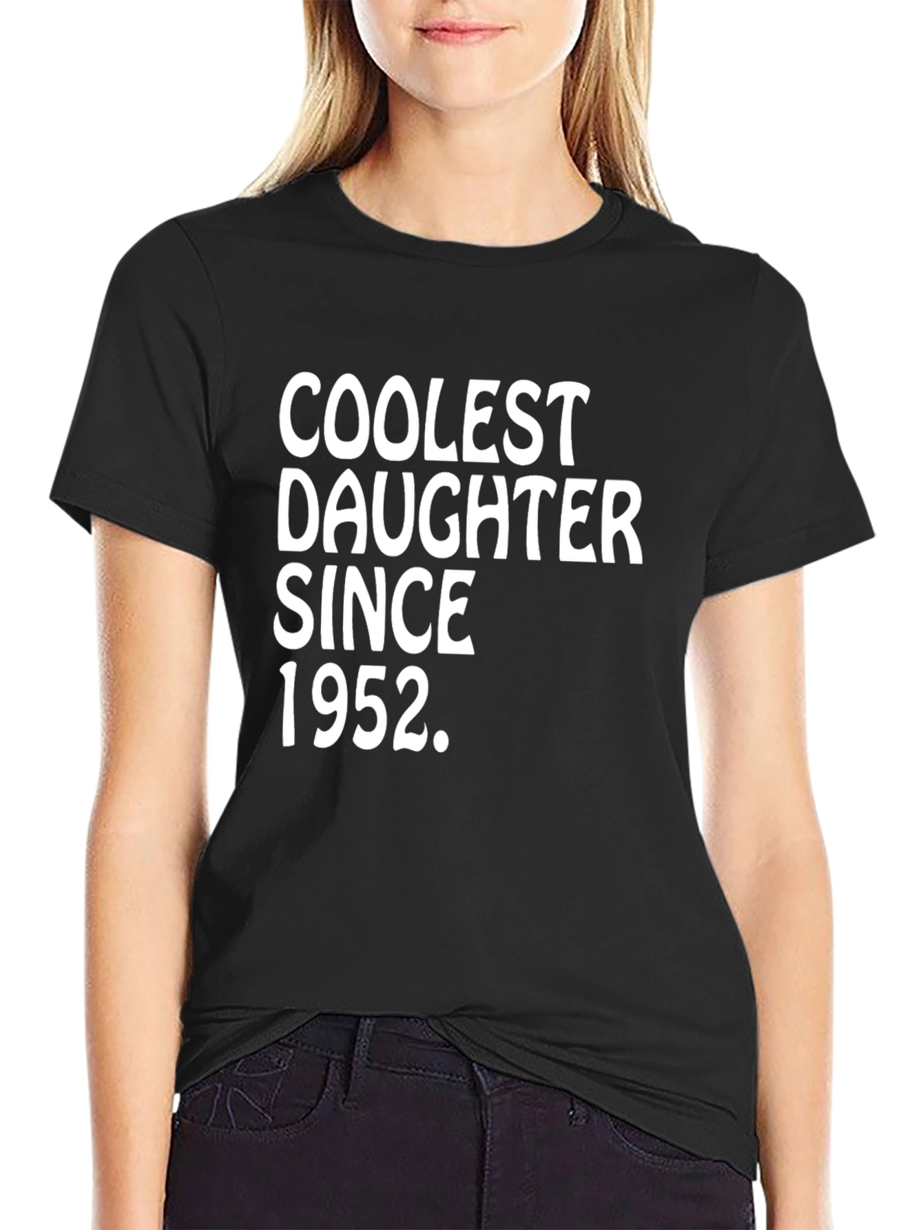 Coolest Daughter Since 1952 T-Shirt
