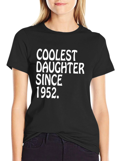 Coolest Daughter Since 1952 T-Shirt