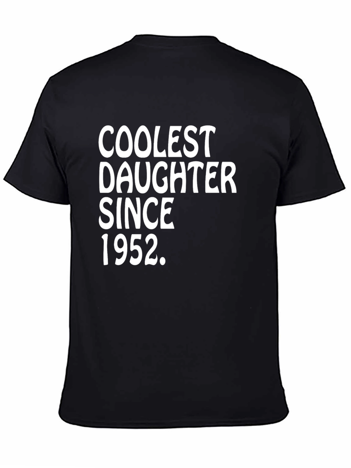 Coolest Daughter Since 1952 T-Shirt