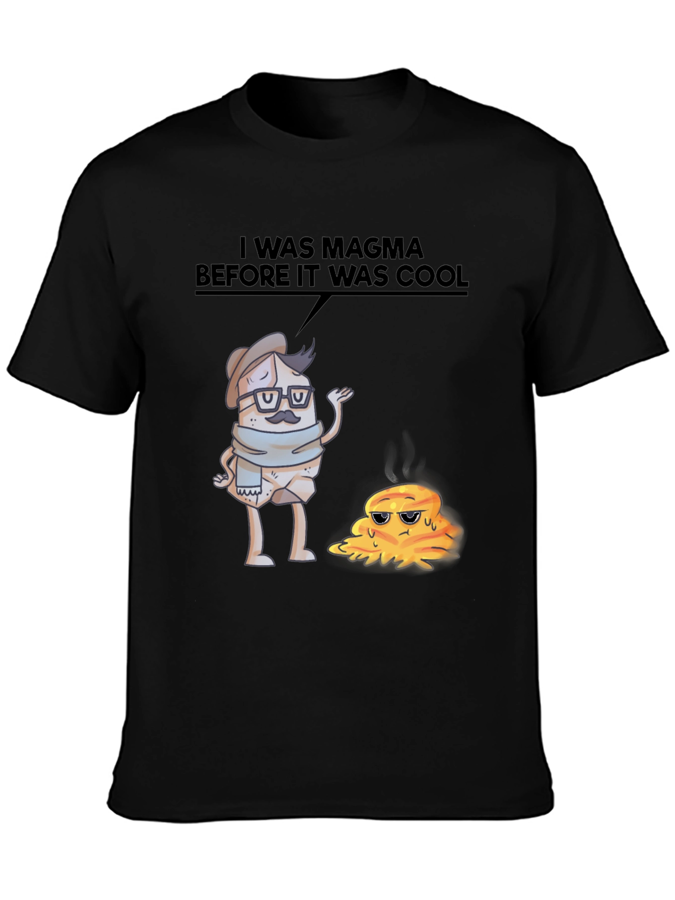 I Was Magma Before It Was Cool T-Shirt
