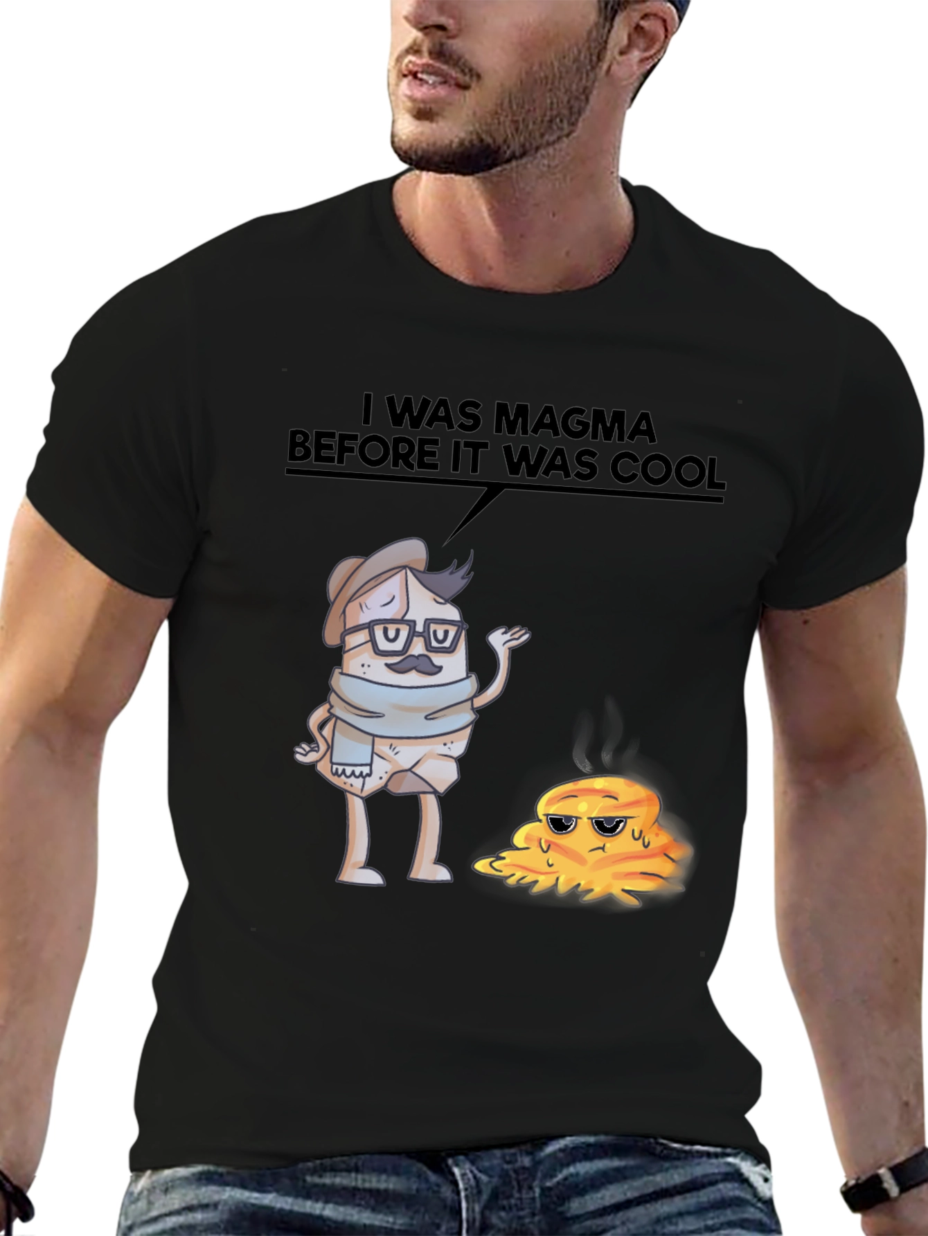 I Was Magma Before It Was Cool T-Shirt