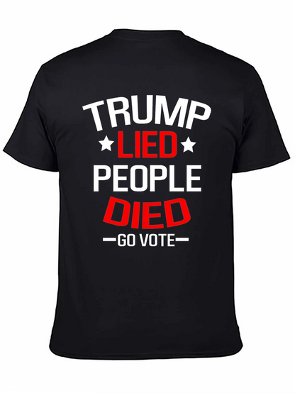 Trump Lied People Died Go Vote Political T-Shirt
