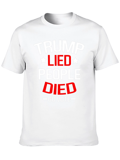 Trump Lied People Died Go Vote Political T-Shirt