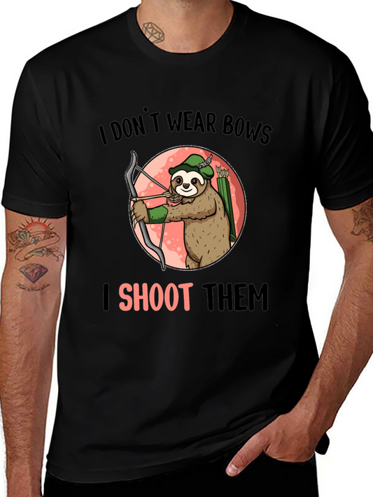 Sloth Archer T-Shirt - I Dont Wear Bows I Shoot Them