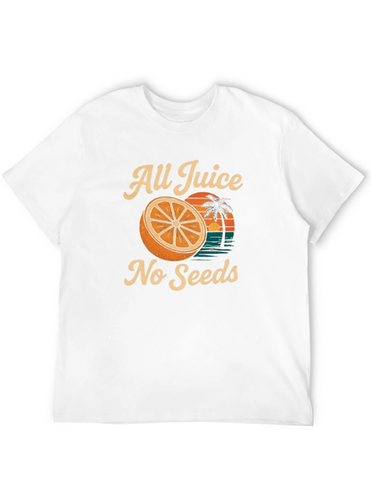 All Juice No Seeds Graphic T-Shirt