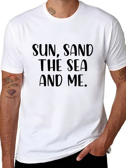 Sun Sand The Sea And Me T-Shirt