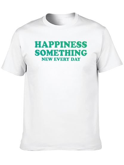 Happiness Something New Every Day Black T-Shirt