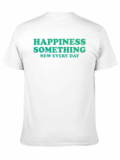 Happiness Something New Every Day Black T-Shirt