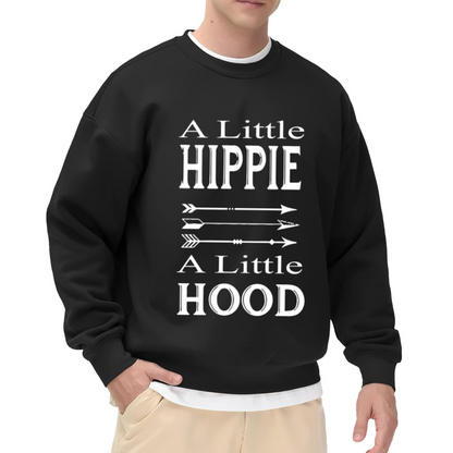 A Little Hippie A Little Hood Crewneck Sweatshirt - Urban Boho Streetwear Pullover