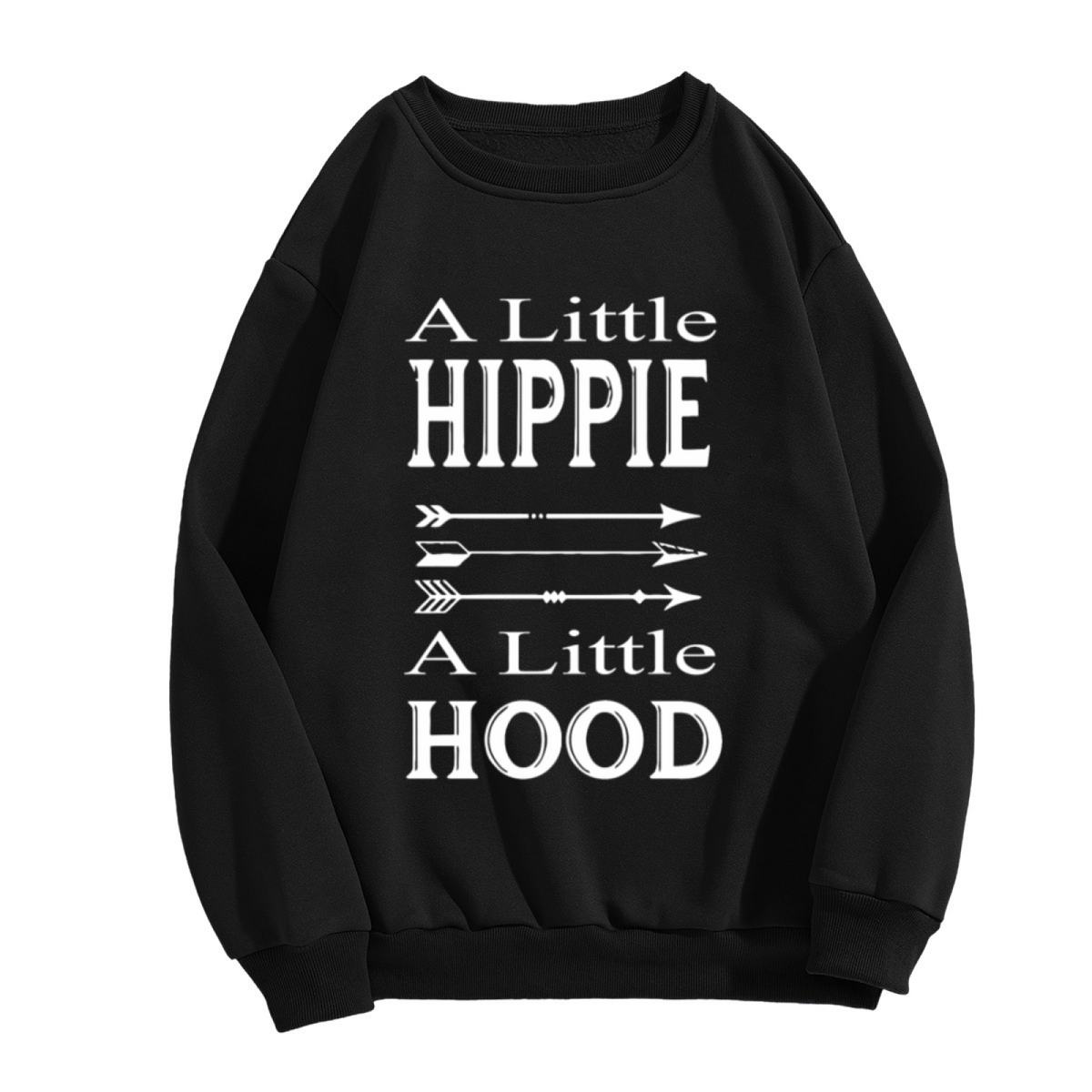 A Little Hippie A Little Hood Crewneck Sweatshirt - Urban Boho Streetwear Pullover