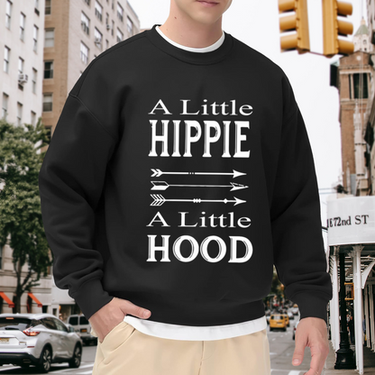 A Little Hippie A Little Hood Crewneck Sweatshirt - Urban Boho Streetwear Pullover