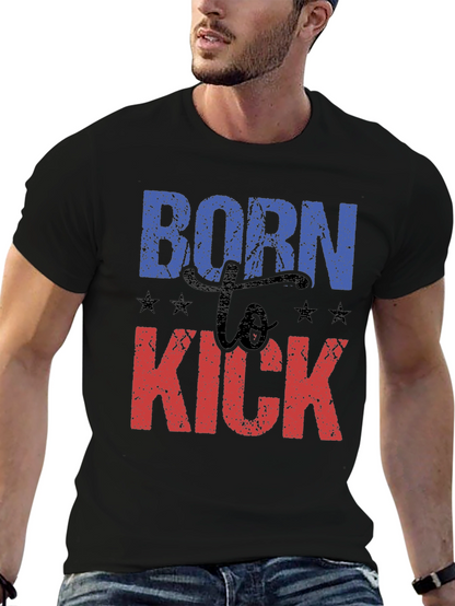 Born to Kick Graphic T-Shirt