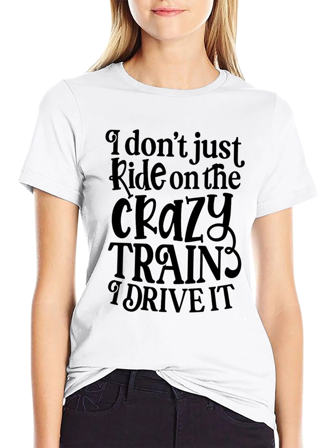 Crazy Trains T-Shirt - Ride or Drive?
