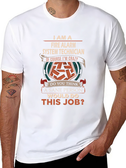 Fire Alarm System Technician Crazy Job T-Shirt