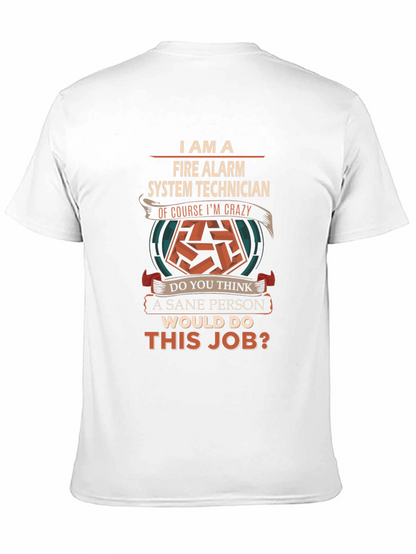 Fire Alarm System Technician Crazy Job T-Shirt
