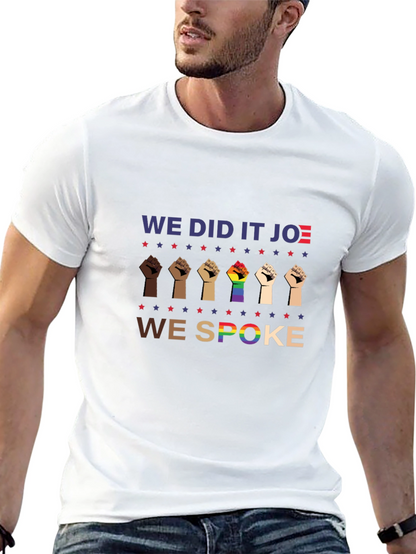 We Did It Joe T-Shirt | Political Tee