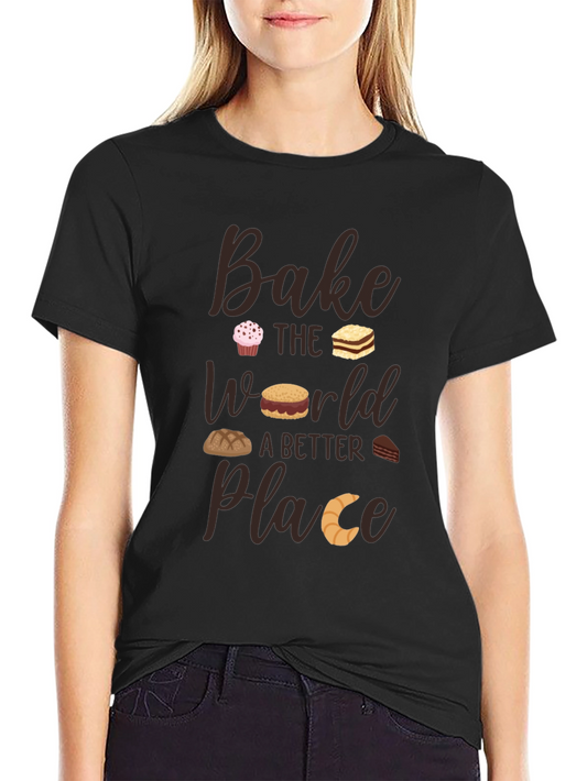 Bake the World T-Shirt - Baking Lover Tee