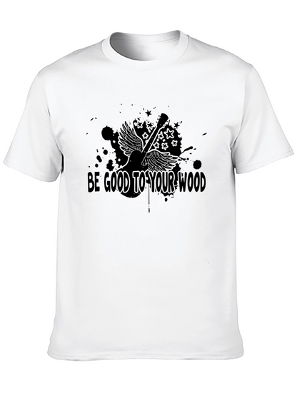 Be Good to Your Wood Guitar Graphic Tee