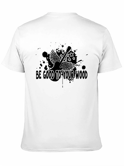 Be Good to Your Wood Guitar Graphic Tee