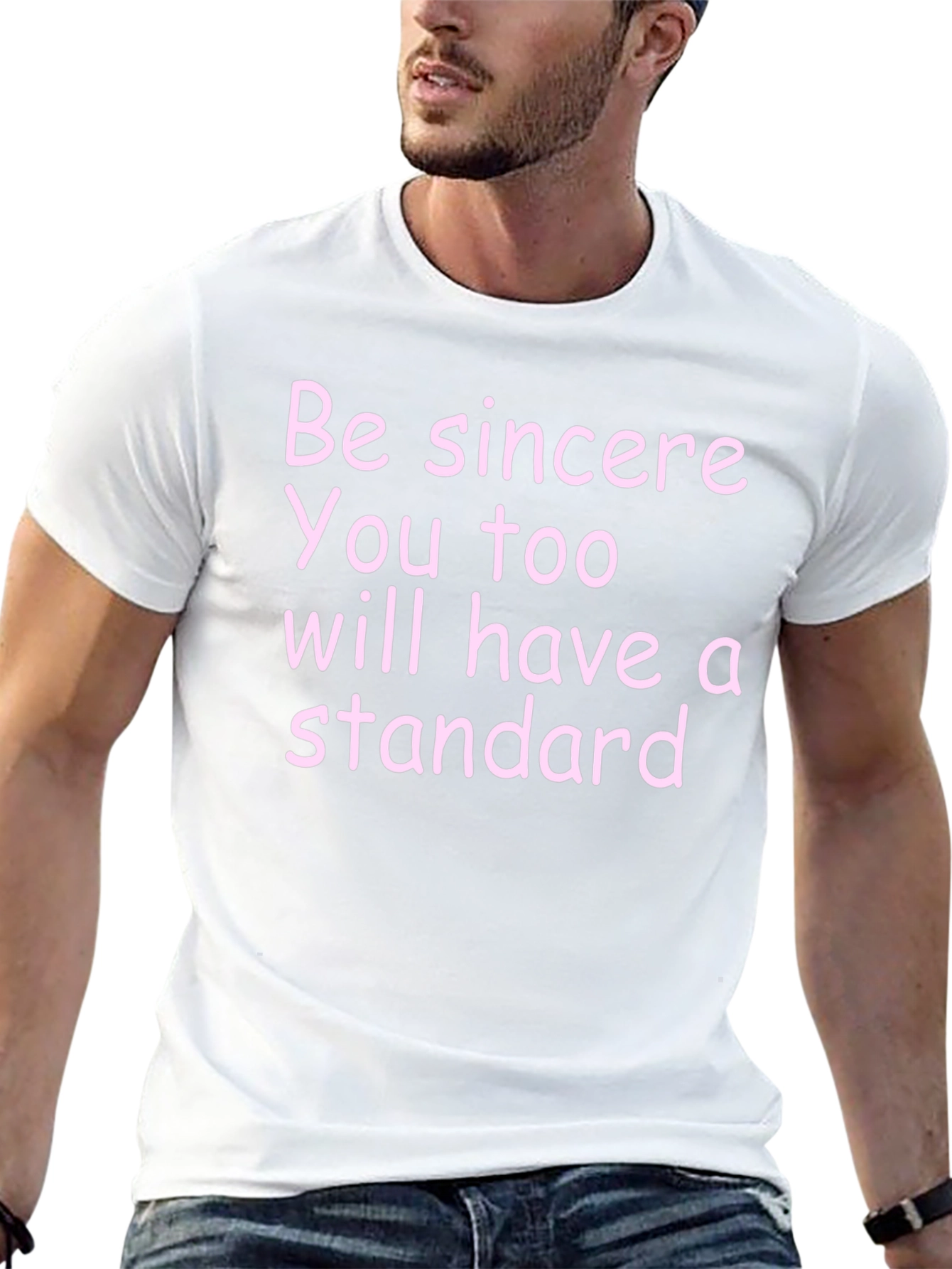 Be Sincere T-Shirt - Motivational Quote Tee