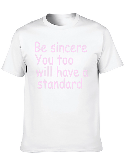 Be Sincere T-Shirt - Motivational Quote Tee