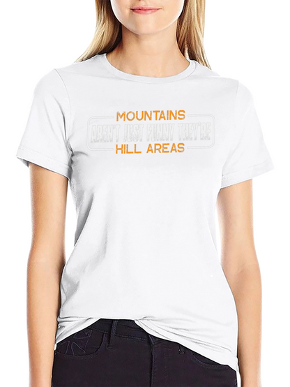 Mountains Arent Funny Mens T-Shirt