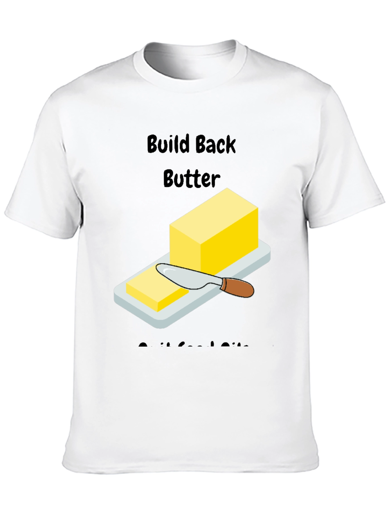 Build Back Butter T-Shirt