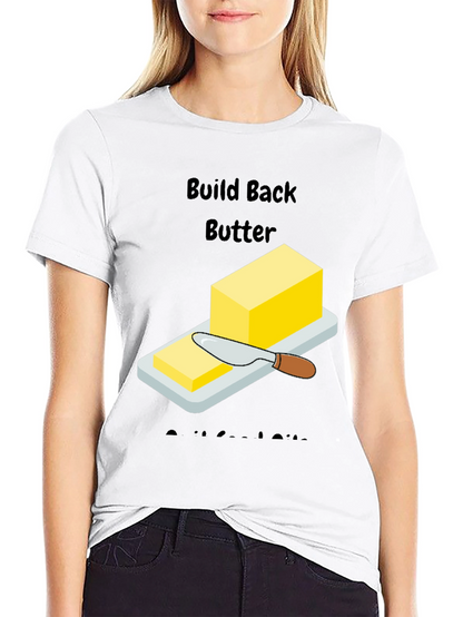 Build Back Butter T-Shirt