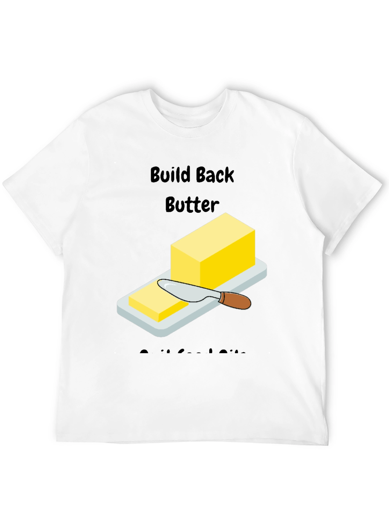 Build Back Butter T-Shirt
