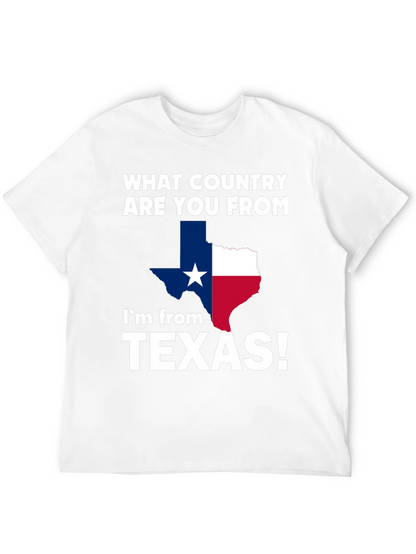 Texas Pride T-Shirt - What Country Are You From?
