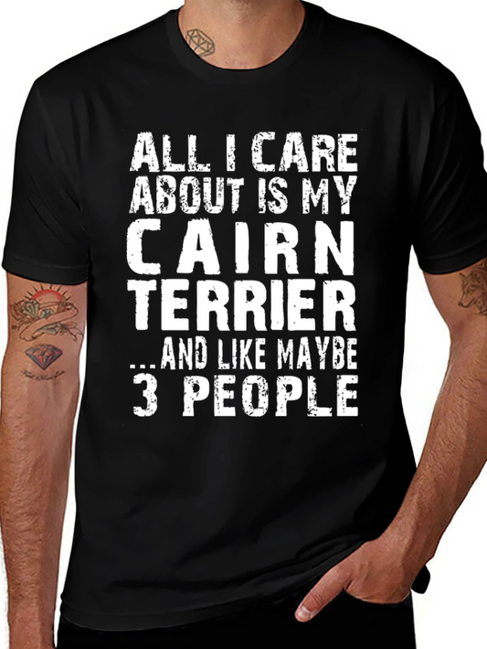 Cairn Terrier Lover T-Shirt - Funny Dog Tee for Men