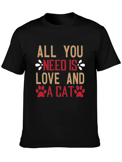 All You Need Is Love And A Cat T-Shirt