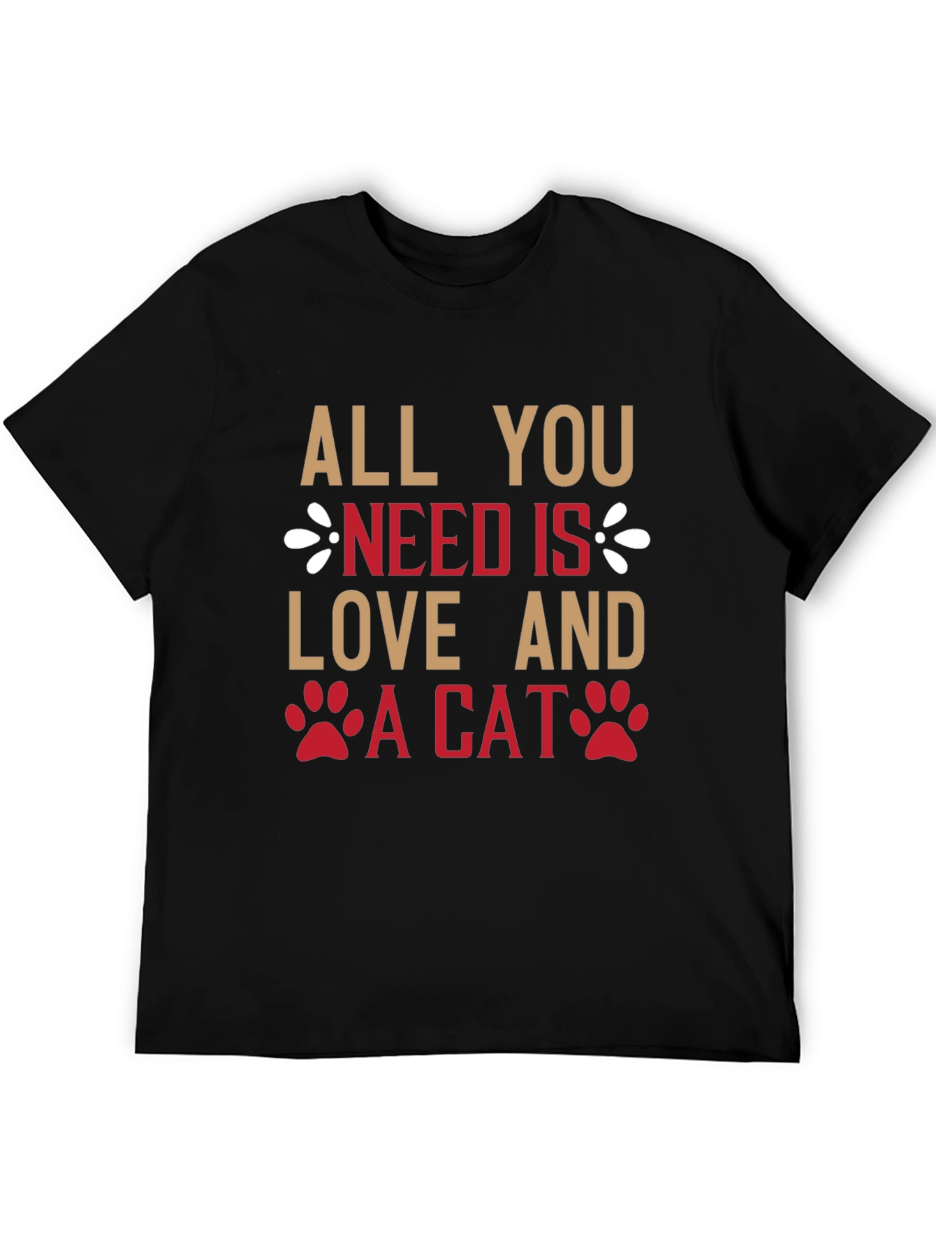 All You Need Is Love And A Cat T-Shirt