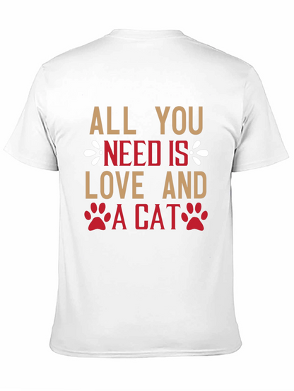 All You Need Is Love And A Cat T-Shirt