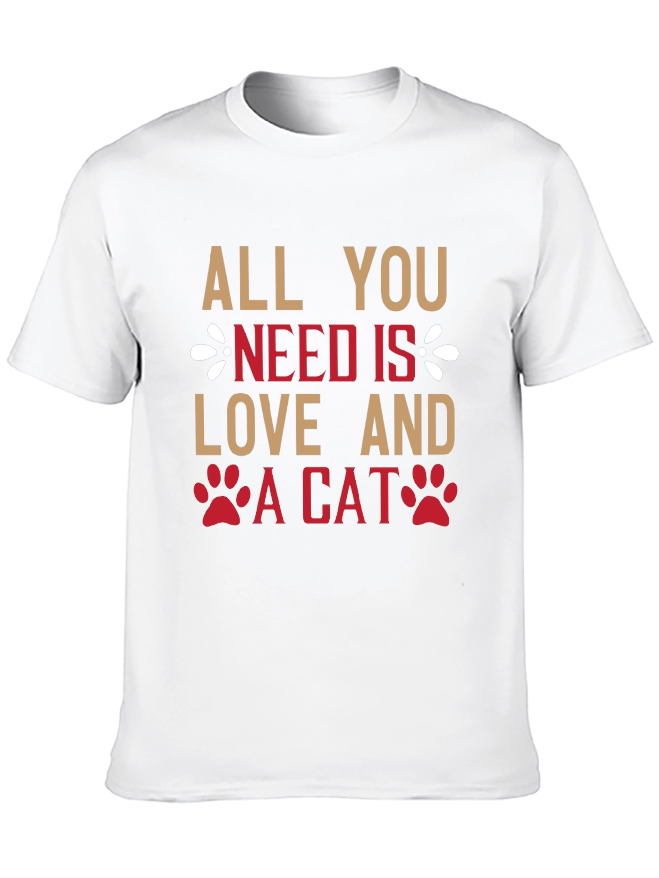 All You Need Is Love And A Cat T-Shirt