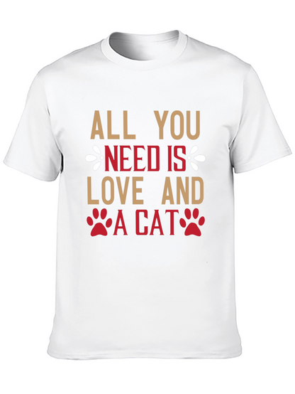 All You Need Is Love And A Cat T-Shirt