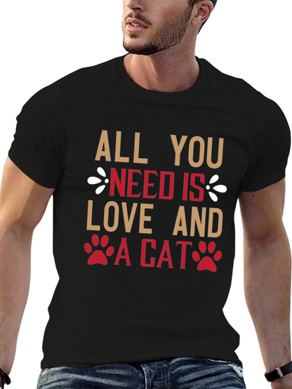 All You Need Is Love And A Cat T-Shirt