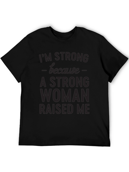 Strong Woman Raised Me Graphic Tee