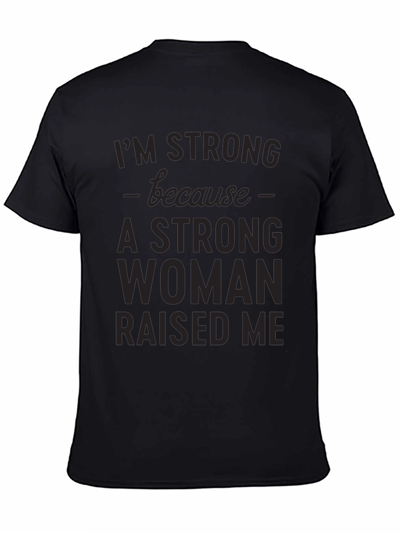 Strong Woman Raised Me Graphic Tee
