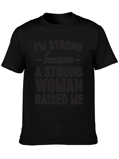 Strong Woman Raised Me Graphic Tee