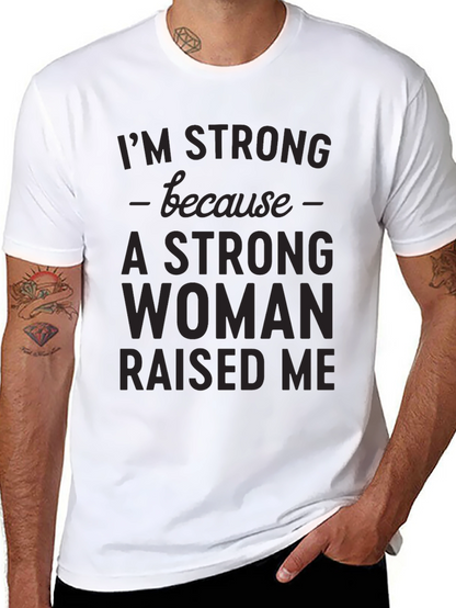 Strong Woman Raised Me Graphic Tee