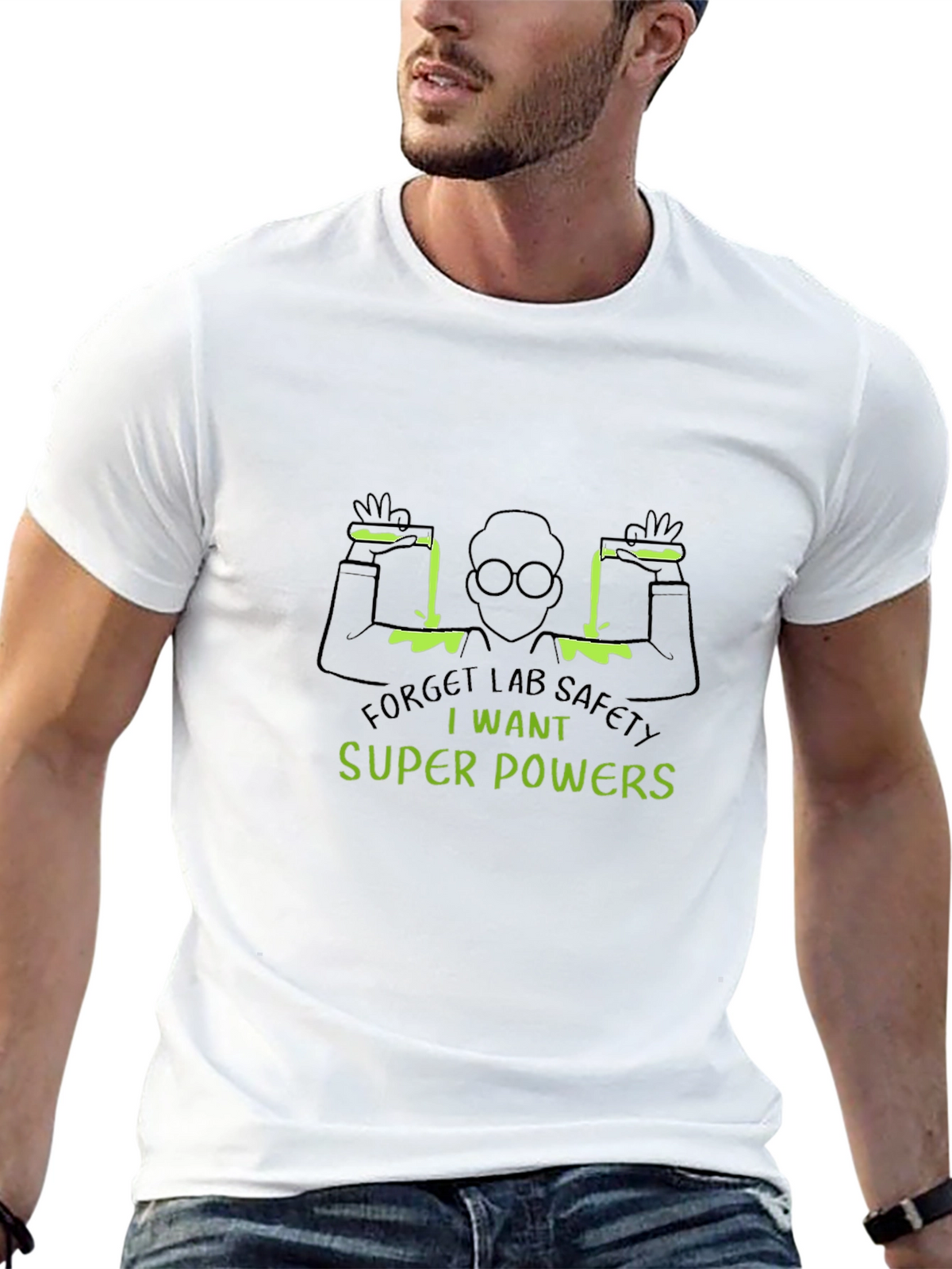 Forget Lab Safety T-Shirt: I Want Super Powers!