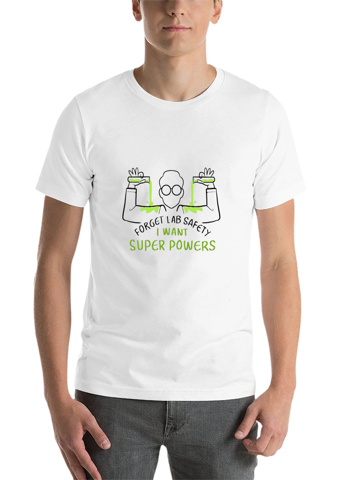 Forget Lab Safety T-Shirt: I Want Super Powers!