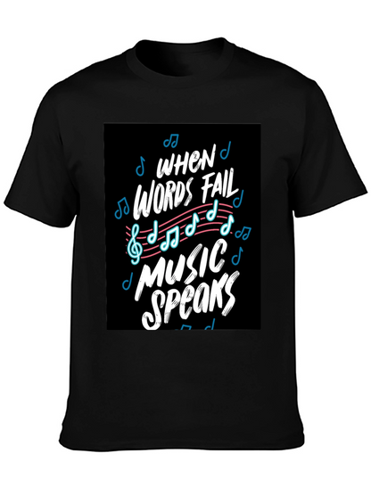 When Words Fail Music Speaks Black Graphic Tee
