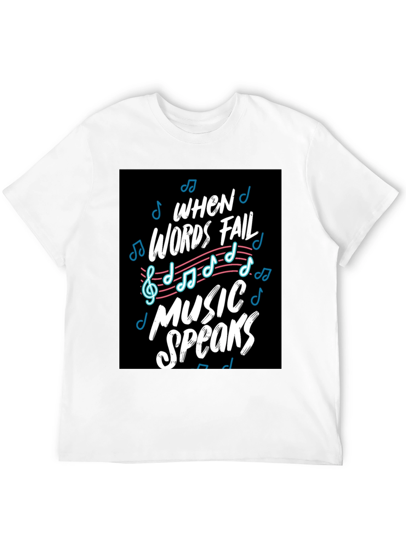 When Words Fail Music Speaks Black Graphic Tee